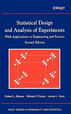 Statistical Design and Analysis of Experiments: With Applications to Engineering and Science by Mason, Robert L.