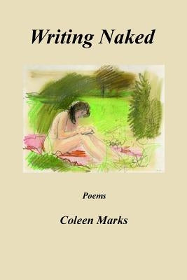 Writing Naked by Marks, Coleen