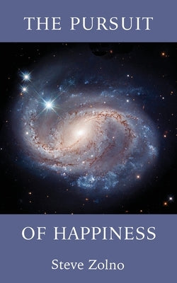 The Pursuit of Happiness by Steve, Zolno
