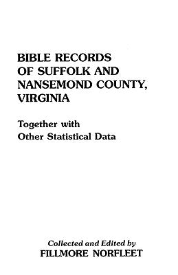 Bible Records of Suffolk and Nansemond County, Virginia by Norfleet