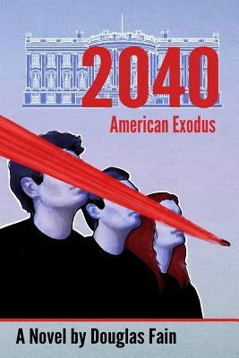 2040 American Exodus by Fain, Douglas