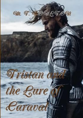 Tristan and the Lure of Caraval by Boulton, M. T.