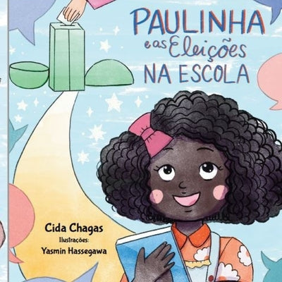Paulinha e as eleições na escola by Hassegawa, Yasmin