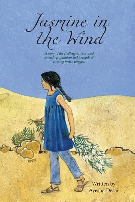 Jasmine in the Wind by Desai, Ayesha