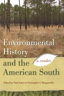 Environmental History and the American South: A Reader by Kirby, Jack Temple