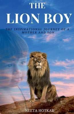 The Lion Boy by Hotkar, Neeta