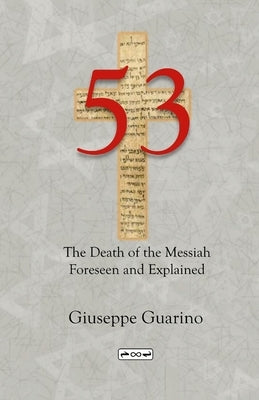 53 The Death of the Messiah Foreseen and Explained by Guarino, Giuseppe