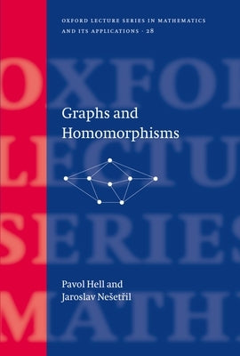 Graphs and Homomorphisms by Hell, Pavol