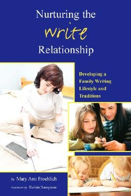 Nurturing the Write Relationship by Froehlich, Mary A.