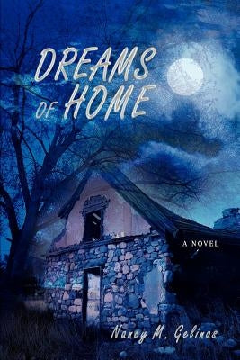 Dreams of Home by Gelinas, Nancy M.