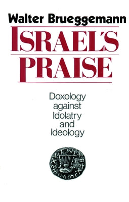 Israel's Praise by Brueggemann, Walter
