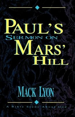 Paul's Sermon On Mars' Hill by Lyon, Mack