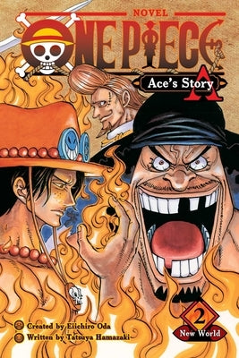 One Piece: Ace's Story, Vol. 2: New Worldvolume 2 by Oda, Eiichiro