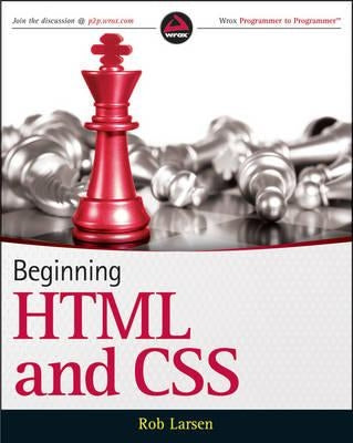 Beginning HTML and CSS by Larsen, Rob