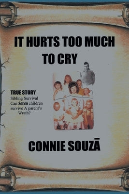 It Hurts Too Much To Cry by Souzã, Connie