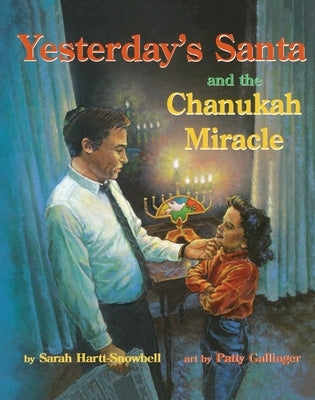 Yesterday's Santa and the Chanukah Miracle by Hartt-Snowbell, Sarah