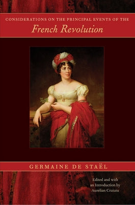 Considerations on the Principal Events of the French Revolution by Staël, Germaine de