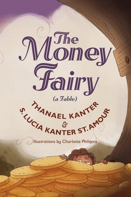 The Money Fairy by Kanter, Thanael