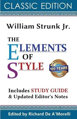 The Elements of Style (Classic Edition, 2017) by De A'Morelli, Richard