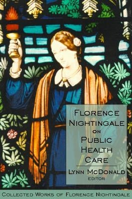 Florence Nightingale on Public Health Care by McDonald, Lynn