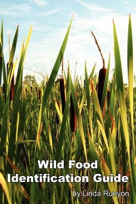 Wild Food Identification Guide by Runyon, Linda