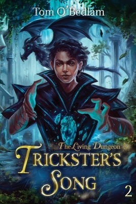 The Living Dungeon: A LitRPG Portal Fantasy by O'Bedlam, Tom