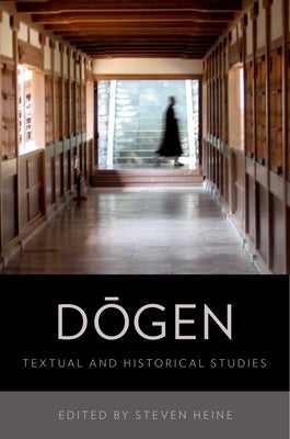 Dogen: Historical and Textual Studies by Heine, Steven