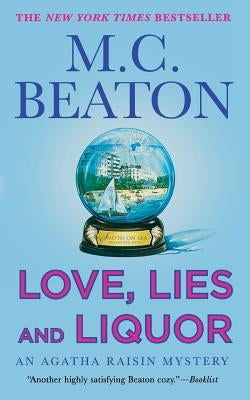 Love, Lies and Liquor: An Agatha Raisin Mystery by Beaton, M. C.