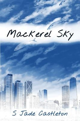 Mackerel Sky by Castleton, S. Jade