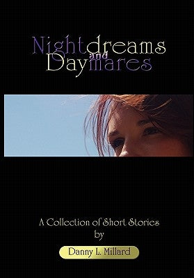 Nightdreams and Daymares by Millard, Danny