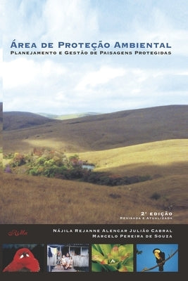 Área de Proteção Ambiental: Planejamento e Gestão de Paisagens Protegidas by Pereira de Souza, Marcelo