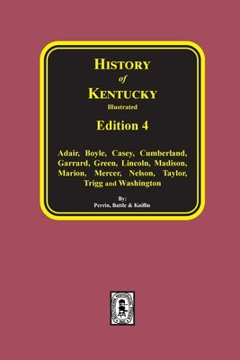 History of Kentucky: the 4th Edition by Perrin, W. H.