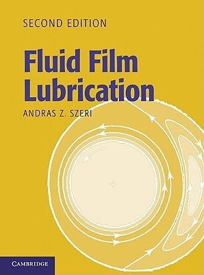 Fluid Film Lubrication 2nd Edition by Szeri, Andras Z.