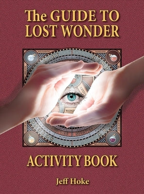 Guide to Lost Wonder Activity Book by Hoke, Jeff