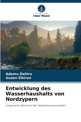 Entwicklung des Wasserhaushalts von Nordzypern by Dahiru, Adamu