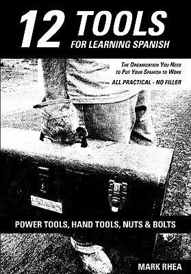 12 Tools for Learning Spanish by Little, Andrew