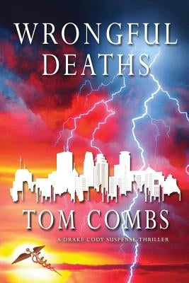 Wrongful Deaths by Combs, Tom