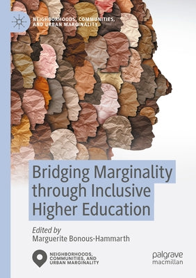 Bridging Marginality Through Inclusive Higher Education by Bonous-Hammarth, Marguerite