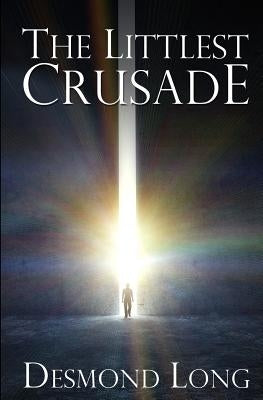 The Littlest Crusade by Long, Desmond