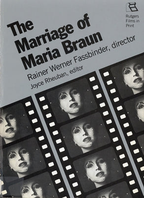 The Marriage of Maria Braun: Rainer Werner Fassbinder, Director by Rheuban, Joyce