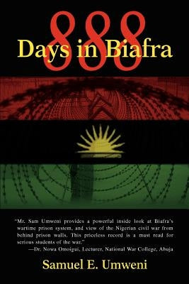 888 Days in Biafra by Umweni, Samuel Enadeghe