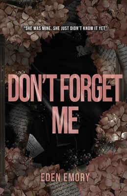 Don't Forget Me by Emory, Eden