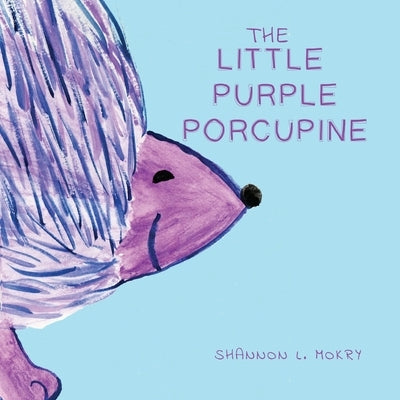 The Little Purple Porcupine by Mokry, Shannon L.