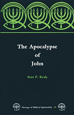 The Apocalypse of John by Kealy, Sean P.