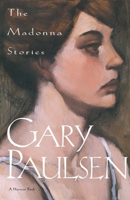 Madonna Stories by Paulsen, Gary
