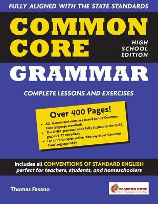 Common Core Grammar: High School Edition by Fasano, Thomas