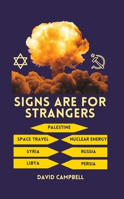 Signs Are For Strangers by Campbell, David