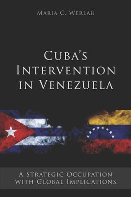 Cuba's Intervention in Venezuela: A Strategic Occupation with Global Implications by Ediciones, Neo Club