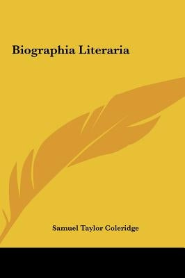 Biographia Literaria by Coleridge, Samuel Taylor