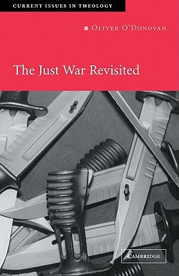 The Just War Revisited by O'Donovan, Oliver